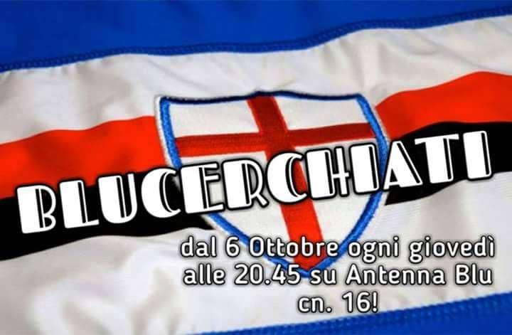 Alle 20.45 torna "Blucerchiati" su Antenna Blu: ospiti e sorprese. Invia sms in diretta al 366/9706669