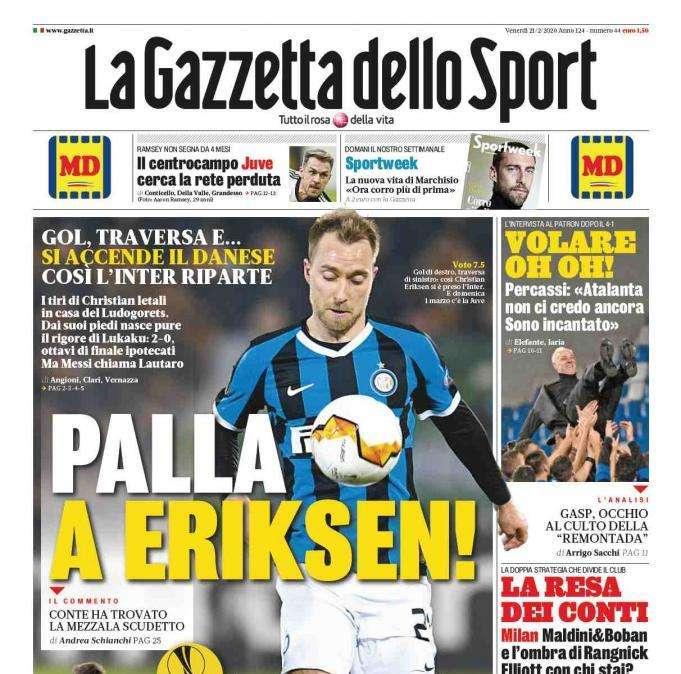La Gazzetta dello Sport in prima pagina: "Palla a Eriksen"