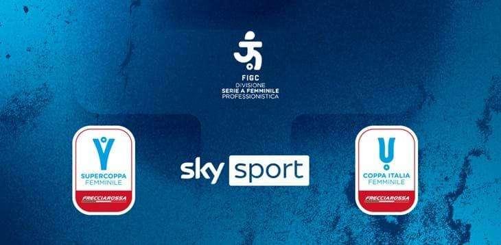Il calcio femminile torna su Sky e Now con la Coppa Italia Femminile e la Supercoppa