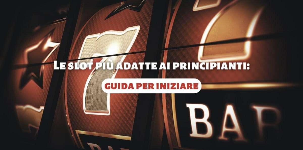 Le slot pi&ugrave; adatte ai principi