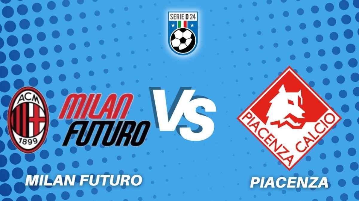 Milan Futuro-Piacenza, la diretta della partita