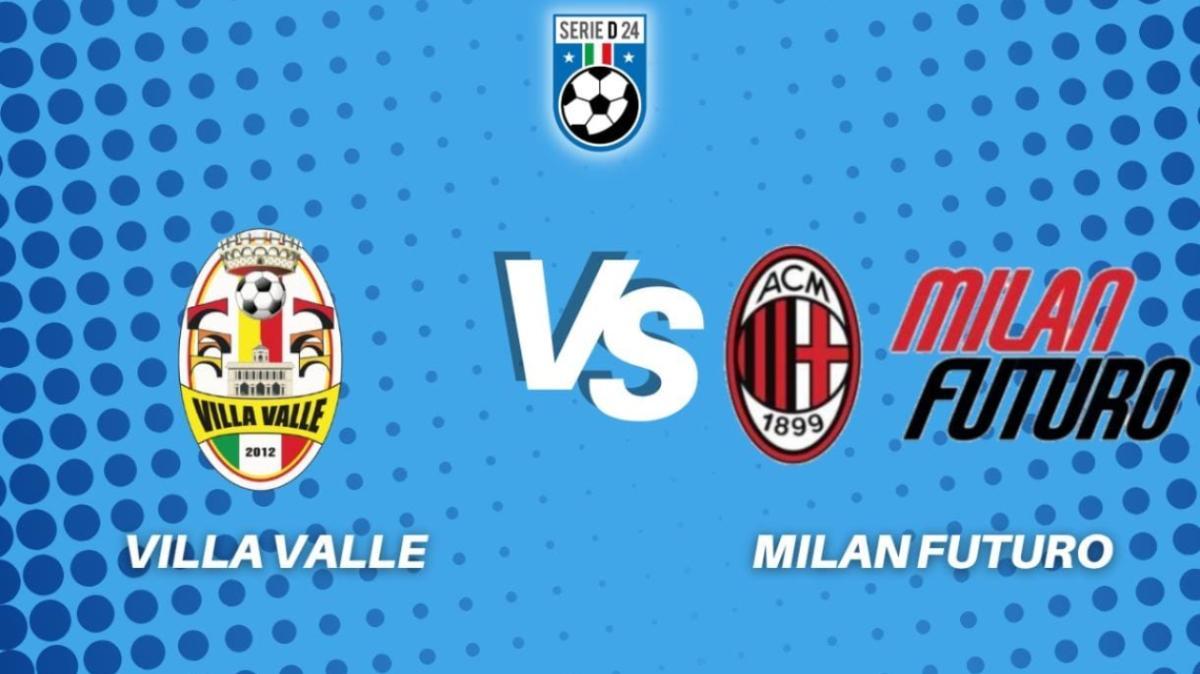 Villa Valle-Milan Futuro, la diretta della parita