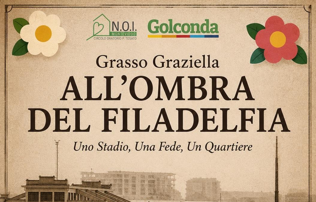 Incontro con Graziella Grasso autrice del libro “All’ombra del Filadelfia” venerdì