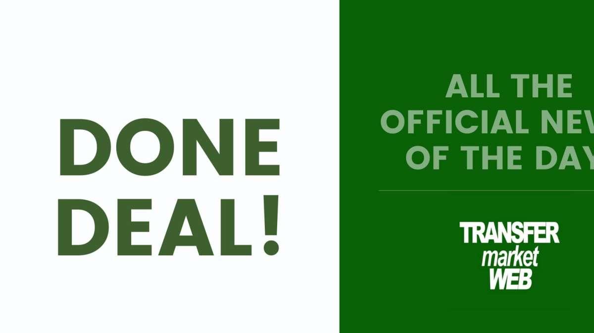 LIVE - DONE DEAL! All the official news of July 20th