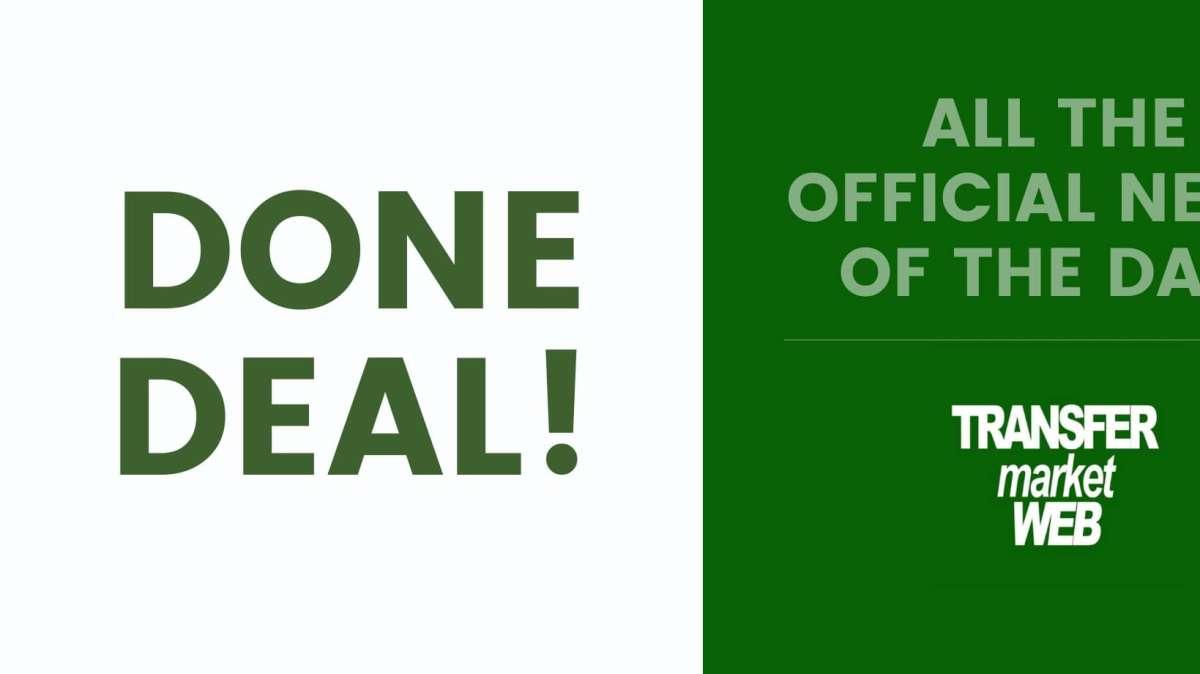 LIVE - DONE DEAL! All the official news of July 23rd