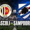 Ascoli-Sampdoria, bianconeri sulle ali dell’entusiasmo: le probabili formazioni del Del Duca
