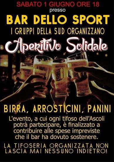 I gruppi organizzati della Curva Sud dell'Ascoli Calcio organizzano un : "Aperitivo Solidale": Sabato 1° Giugno 2024 - ore 18:00 - al Bar  dello Sport 