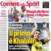 PRIMA PAGINA – Corriere dello Sport: "Mbappé alla Messi Yamal, c'è Big Rom"