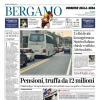 PRIMA PAGINA - Corriere di Bergamo: "Lunedì sarà ritiro: anche Gaetano verso Zingonia"