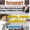PRIMA PAGINA - Tuttosport: "Juve, pensa positivo!"