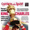 PRIMA PAGINA – Corriere dello Sport: "King Charles"