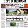 PRIMA PAGINA - L'Eco di Bergamo: La fiducia di Gaetano: "Siamo a un passo dalla vera Atalanta"