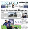 PRIMA PAGINA - Corriere di Bergamo: "Non solo Bellanova, Sarri perde anche Scamacca"