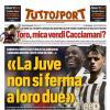 PRIMA PAGINA - Tuttosport:  «La Juve non si ferma a loro due»