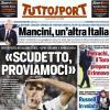 PRIMA PAGINA - Tuttosport: "Scudetto, proviamoci"