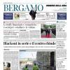 PRIMA PAGINA - Corriere di Bergamo: "Atalanta, Poker sul mercato per rinforzare il centrocampo"