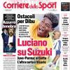 PRIMA PAGINA – Corriere dello Sport – Stadio: "Luciano su Suzuki"