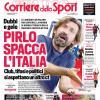 PRIMA PAGINA – Corriere dello Sport – Stadio: "Pirlo spacca l'Italia"