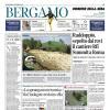PRIMA PAGINA - Corriere di Bergamo: "Atalanta: domani con l'Ajax: temibile in attacco, vulnerabile in difesa"