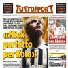 PRIMA PAGINA - Tuttosport: «Nick perfetto per Kolo»