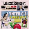 PRIMA PAGINA - Gazzetta dello Sport: "L'Inter c'è, il Milan dov'è?"