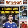 PRIMA PAGINA - Tuttosport: "Siamo vivi, siamo forti"