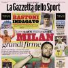 PRIMA PAGINA – La Gazzetta dello Sport: "Milan grandi firme"