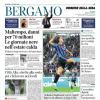 PRIMA PAGINA - Corriere di Bergamo: "Atalanta, finalmente i gol e i punti. Ripresa in affanno, troppi rischi"