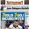 PRIMA PAGINA – Tuttosport: "3 soldi 3 gol! Incubo Inter"