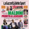 PRIMA PAGINA - Gazzetta dello Sport: "Maldini pronto a lasciare"