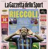 PRIMA PAGINA – La Gazzetta dello Sport: "Rieccoli"