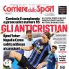 PRIMA PAGINA - Corriere dello Sport: "Gli AntiCristian"