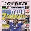 PRIMA PAGINA – La Gazzetta dello Sport: "Italia 2 schiaffi"
