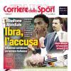 PRIMA PAGINA - Corriere dello Sport: "Ibra, l’accusa"