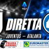 DIRETTA JUVENTUS-ATALANTA Frana Gomme Madone, segui il live dalle 18
