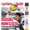 PRIMA PAGINA - Corriere dello Sport: "Suzuki non ci sta"