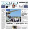PRIMA PAGINA - Corriere di Bergamo: "Atalanta, tutti gli uomini del nuovo Comandante Sarri"