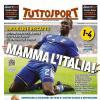 PRIMA PAGINA - Tuttosport: "Mamma l'Italia!"