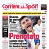PRIMA PAGINA - Corriere dello Sport: "Prenotato"