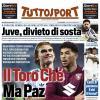 PRIMA PAGINA – Tuttosport: ""Il Toro Ché Ma Paz è magico"