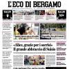 PRIMA PAGINA – L'Eco di Bergamo: "Ederson va di corsa. Torna dalle vacanze cinque giorni prima"