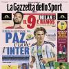 PRIMA PAGINA – La Gazzetta dello Sport: "Milan, il 9 è Ramos"