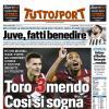 PRIMA PAGINA - Tuttosport: "Juve, fatti benedire"