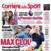 PRIMA PAGINA - Corriere dello Sport: "Il bersaglio è Chivu: l'ha sempre battuto"