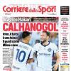 PRIMA PAGINA - Corriere dello Sport: "Calhanogol"