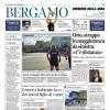 PRIMA PAGINA - Corriere di Bergamo: "Bocia, l'omaggio ultrà arrivato da Avellino"