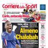 PRIMA PAGINA - Corriere dello Sport: "Almeno Chalobah"