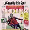 PRIMA PAGINA – La Gazzetta dello Sport: "Mondo rosso"
