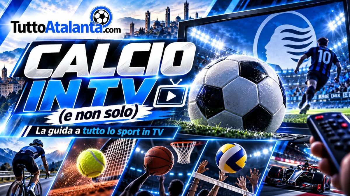 Il calcio in TV oggi (e non solo): tutti gli eventi e gli orari