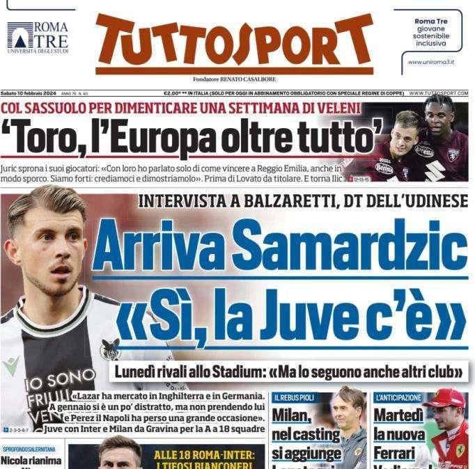 Tuttosport in prima pagina con le parole di Balzaretti: "Arriva Samardzic: 'Si, la Juve c'è'"